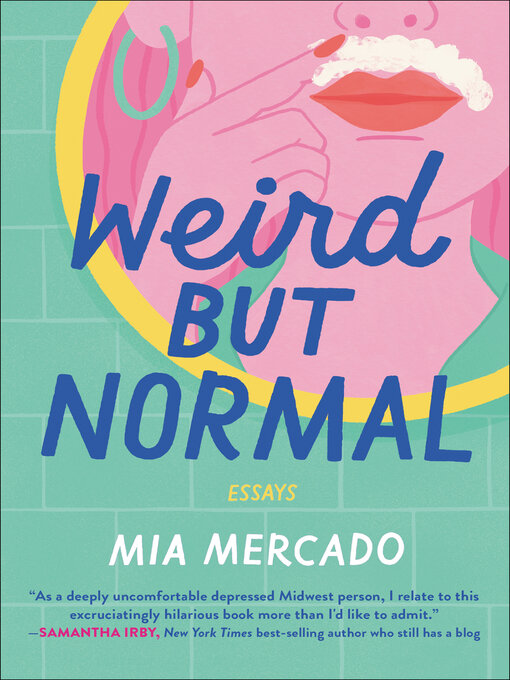 Title details for Weird but Normal by Mia Mercado - Available